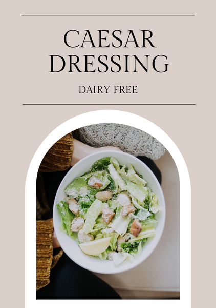 Caesar Dressing (Dairy Free)