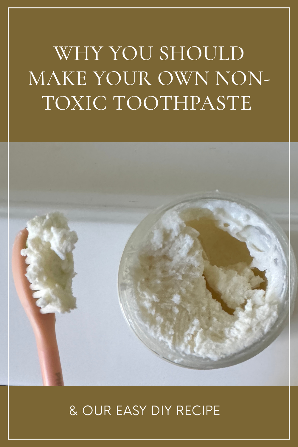 Why You Should Make Your Own Non-Toxic Toothpaste (& Our Easy DIY Recipe)